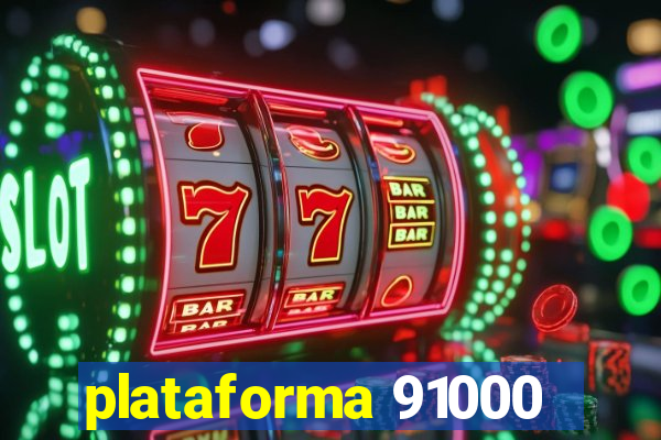 plataforma 91000